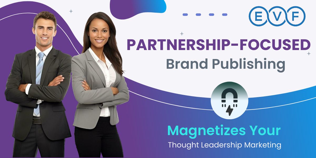 brand publishing strategies focused on acquisition, retention, and lifetime value of strategic partnerships