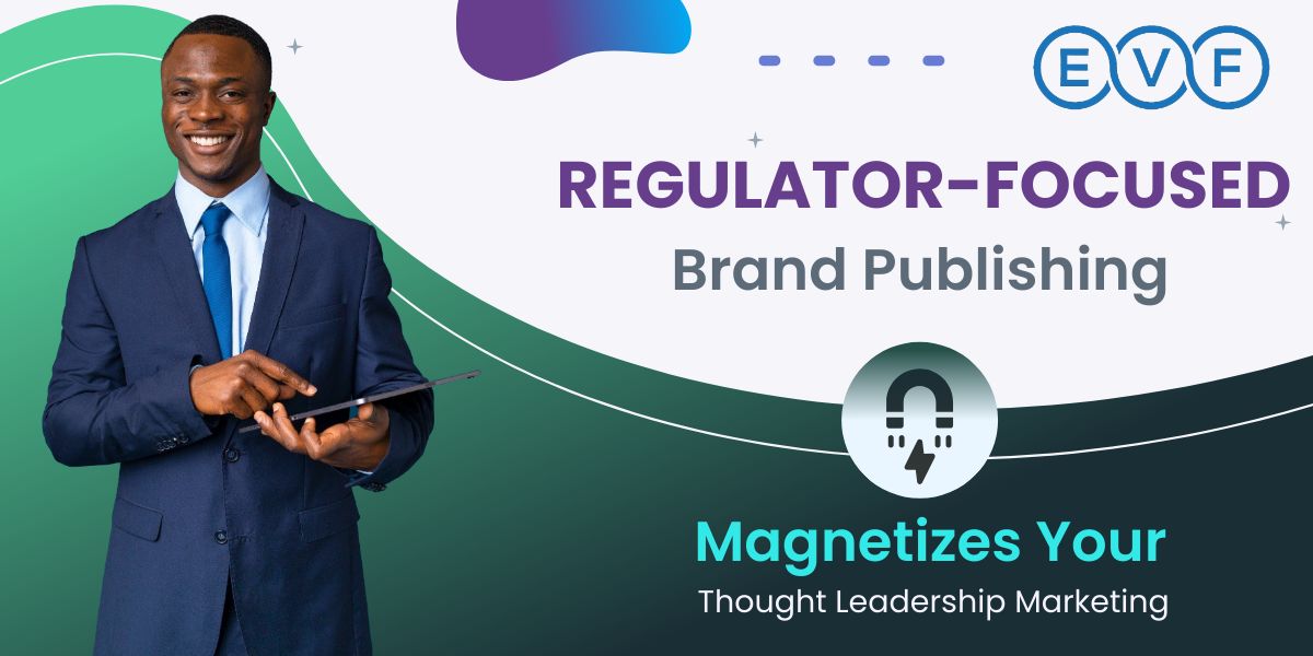 Brand publishing strategies that address the regulation and compliance stakeholders